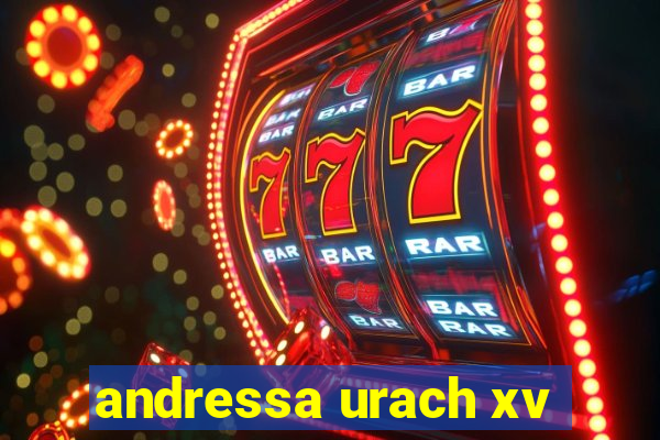 andressa urach xv